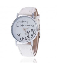 Whatever I am Late Anyway Casual Style Fashion Wrist Watch - White