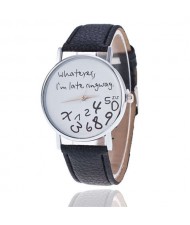 Whatever I am Late Anyway Casual Style Fashion Wrist Watch - Black