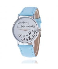 Whatever I am Late Anyway Casual Style Fashion Wrist Watch - Light Blue